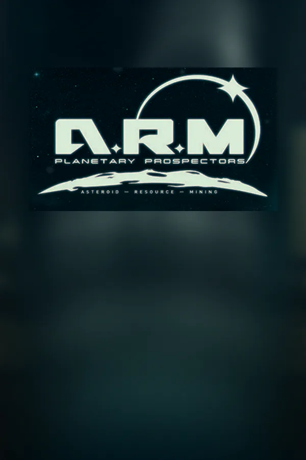 Copertina di A.R.M. PLANETARY PROSPECTORS EP1 Asteroid Resource Mining
