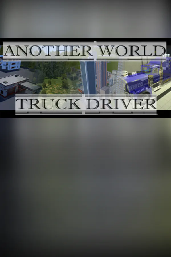Copertina di Another world: Truck driver