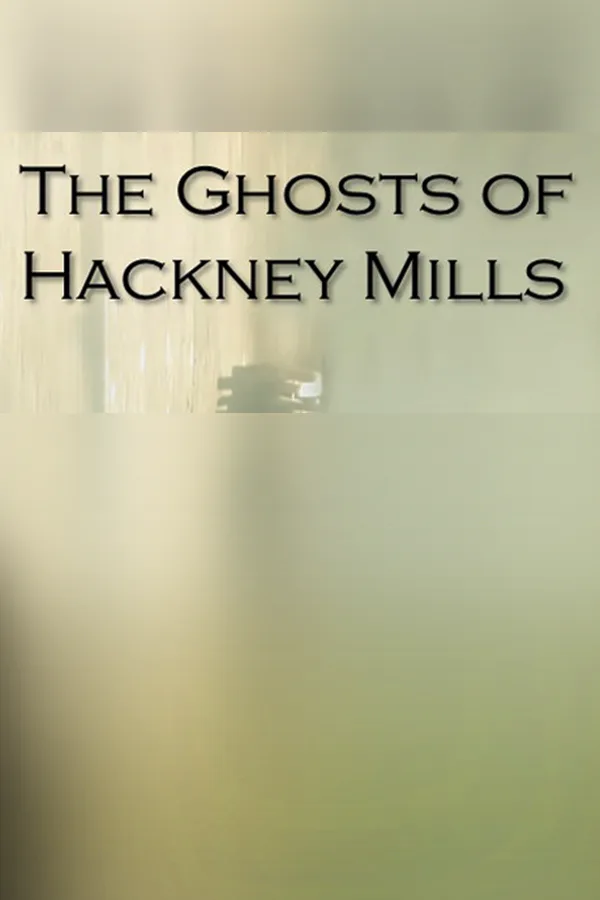 Copertina di The Ghosts of Hackney Mills