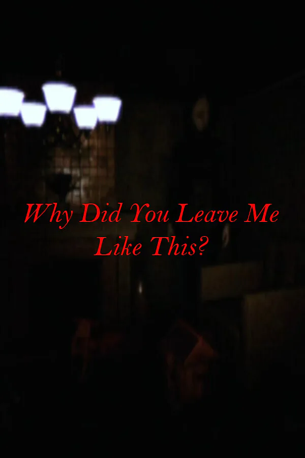 Copertina di Why Did You Leave Me Like This?