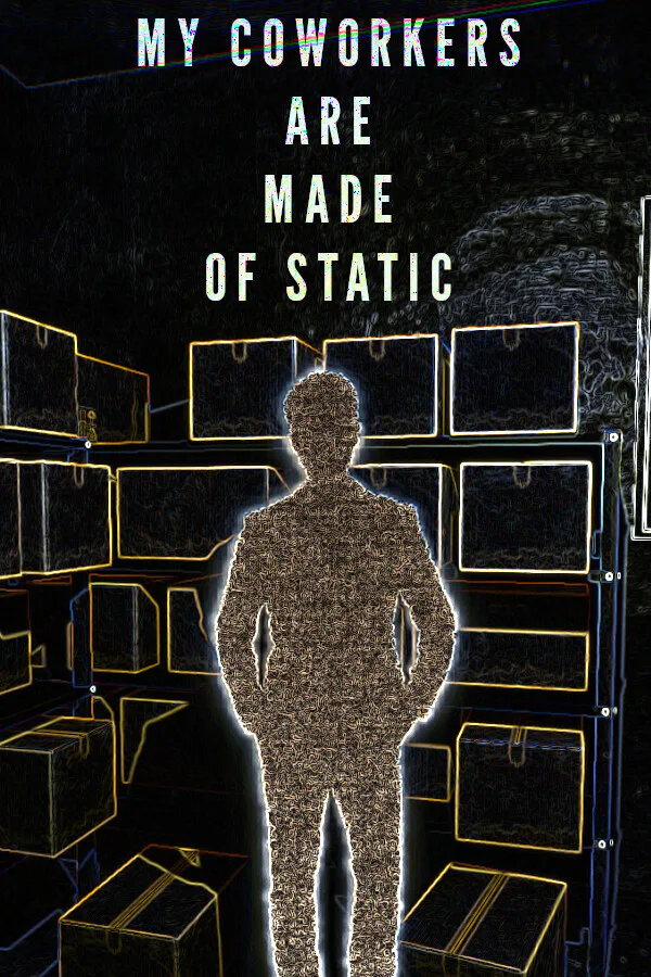 Copertina di My Coworkers Are Made Of Static