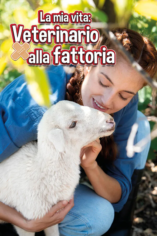 Copertina di La mia vita: Veterinario alla fattoria