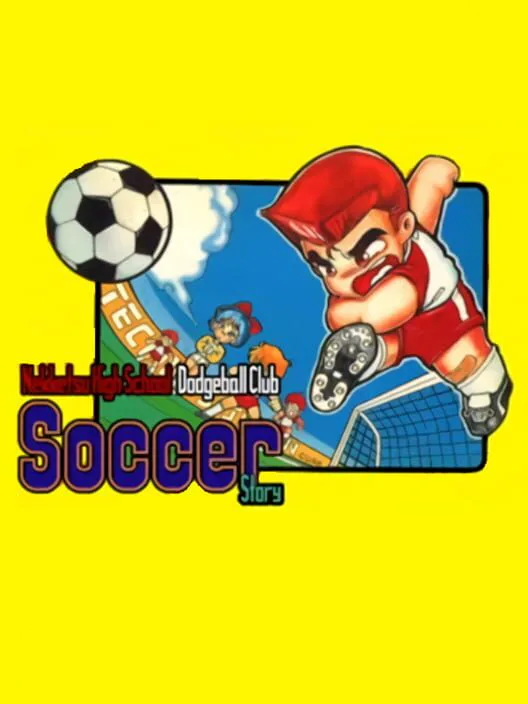 Copertina di Nekketsu High School Dodgeball Club: Soccer Story