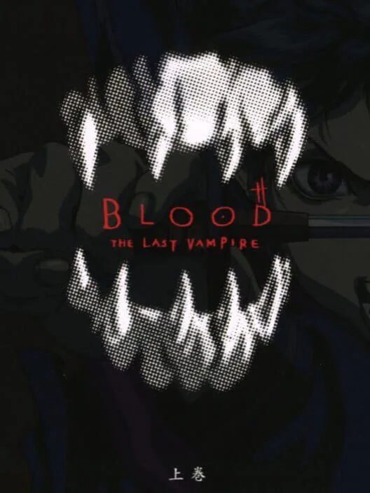 Copertina di Blood: The Last Vampire - First Volume