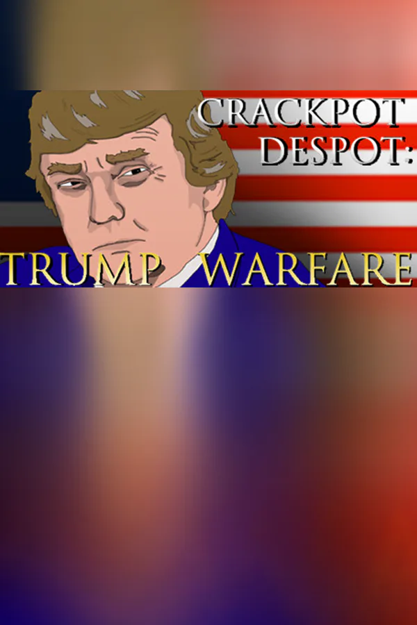 Copertina di CRACKPOT DESPOT: TRUMP WARFARE