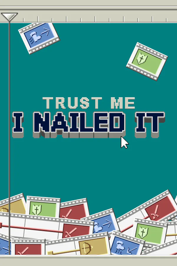 Copertina di Trust Me, I Nailed It