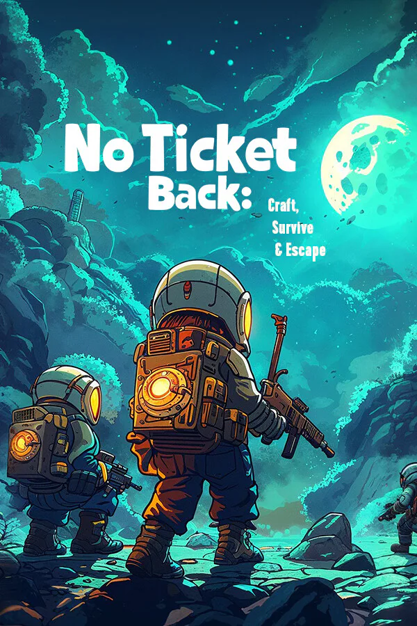 Copertina di No Ticket Back: Craft, Survive & Escape