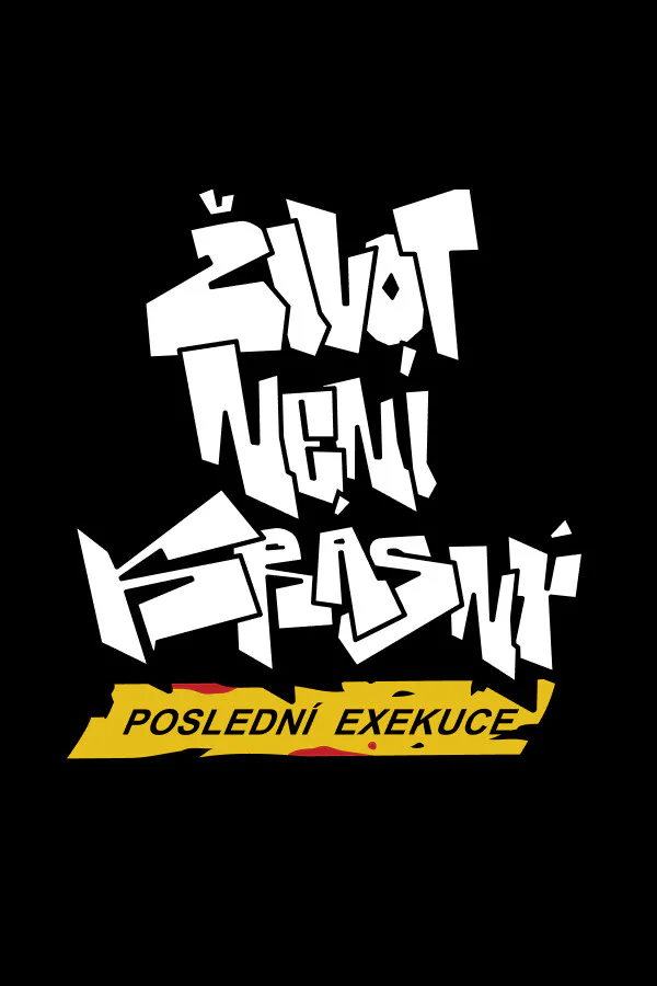 Copertina di Život Není Krásný: Poslední Exekuce