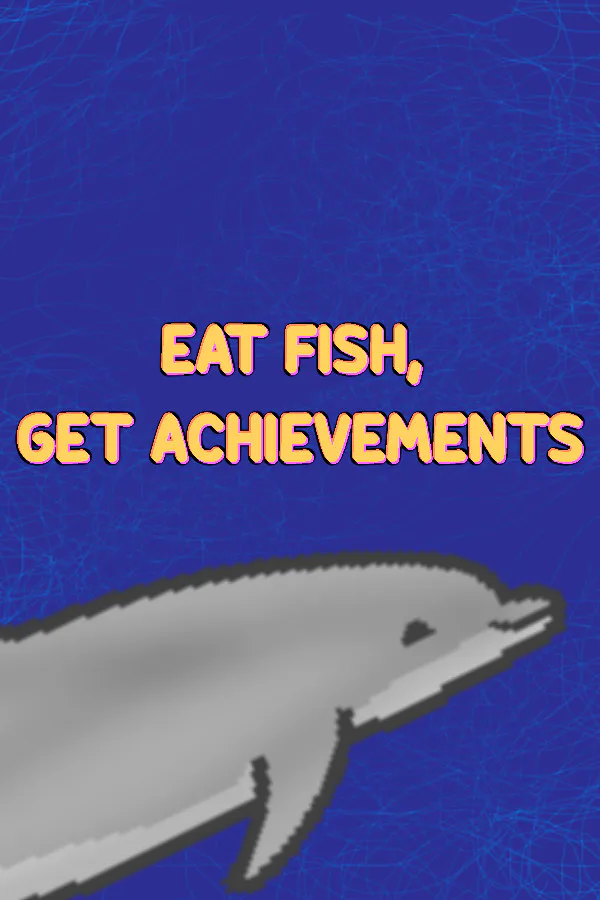 Copertina di Eat Fish, Get Achievements