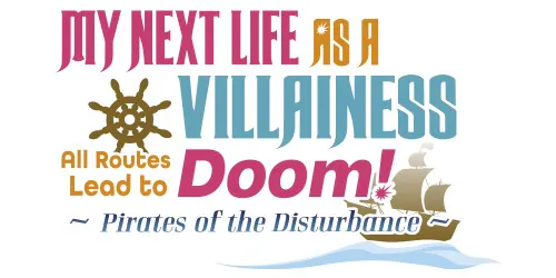 Copertina di My Next Life As A Villainess: All Routes Lead to Doom ! -Pirates of the Disturbance-
