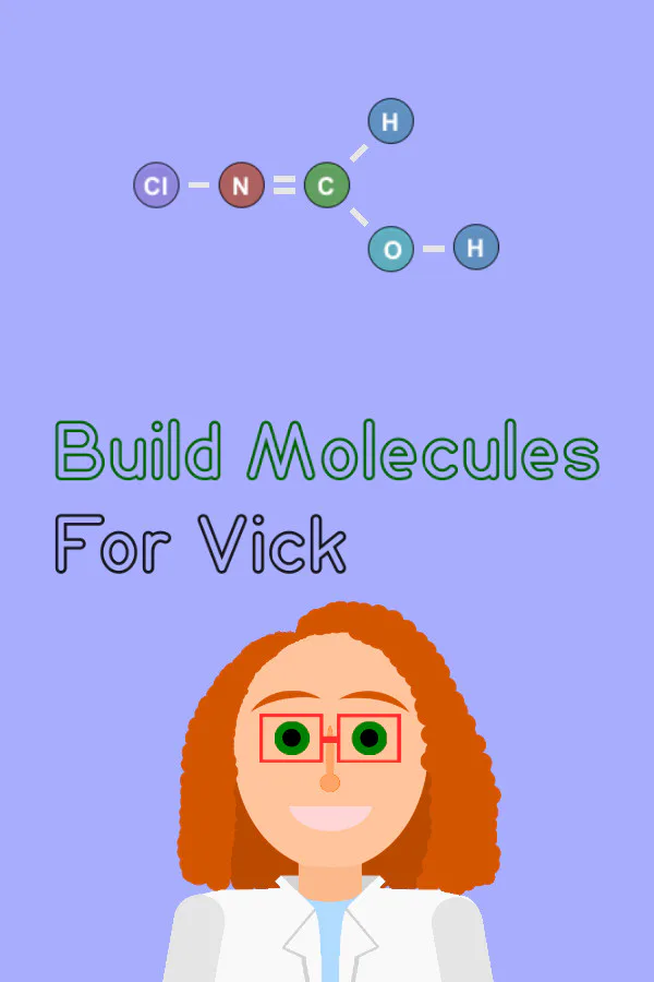 Copertina di Build Molecules for Vick - Chemistry Puzzle