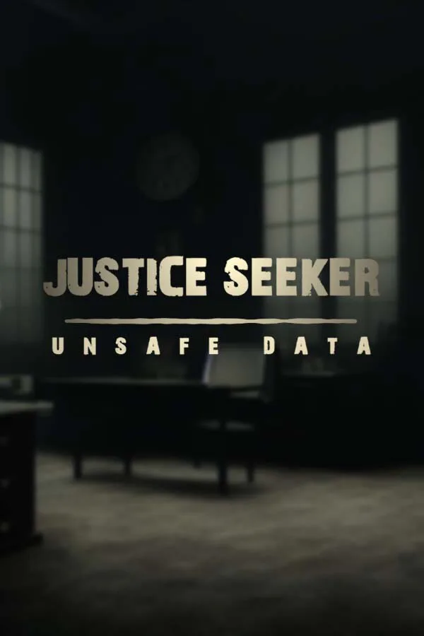 Copertina di Justice Seeker: Unsafe Data