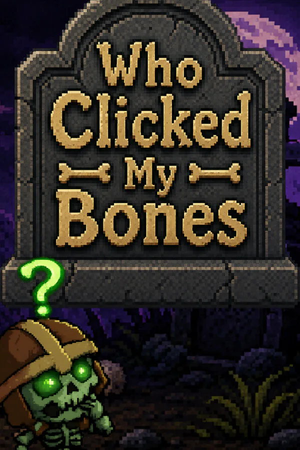 Copertina di Who Clicked My Bones?
