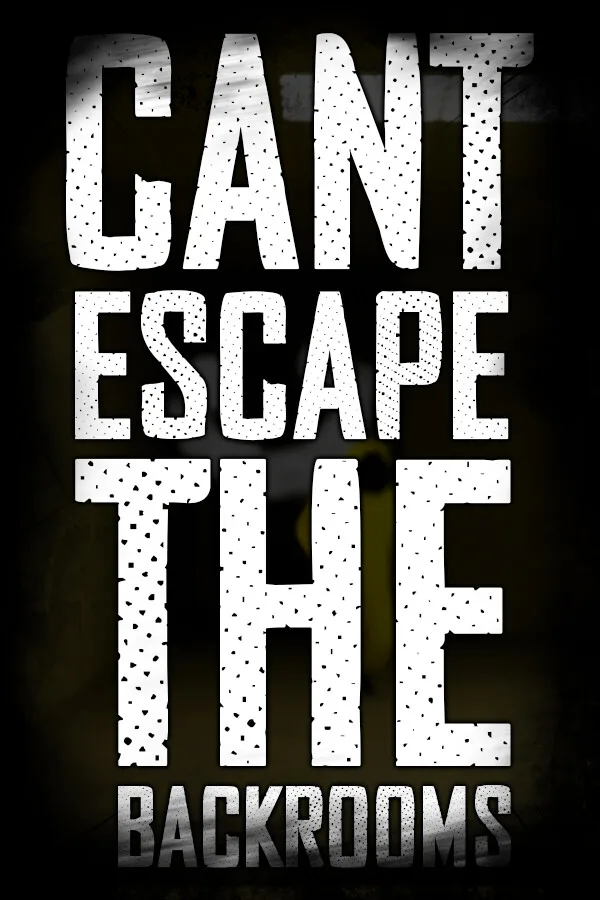Copertina di CantEscapeTheBackrooms