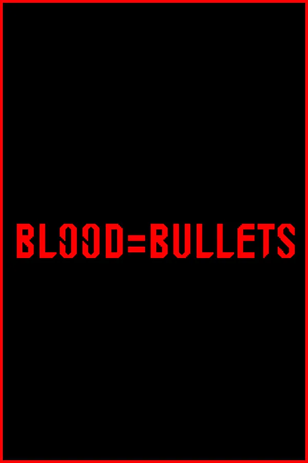 Copertina di BLOOD=BULLETS