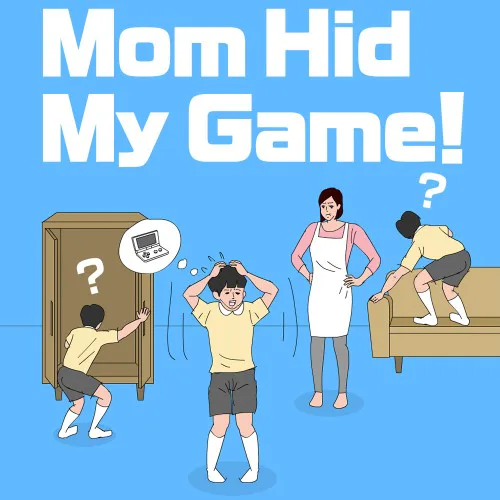 Copertina di Mom Hid My Game!