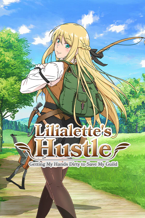 Copertina di Lilialette's Hustle: Getting My Hands Dirty to Save My Guild