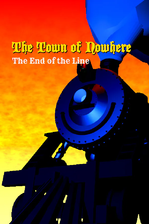 Copertina di The Town of Nowhere: End Of The Line