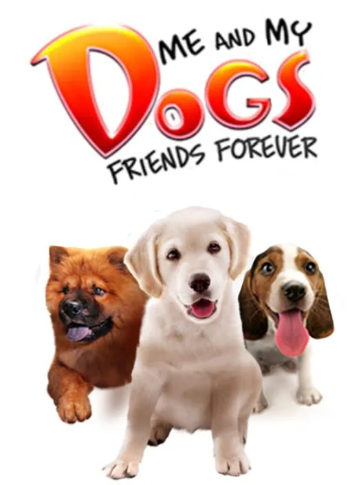 Copertina di Me and My Dogs: Friends Forever