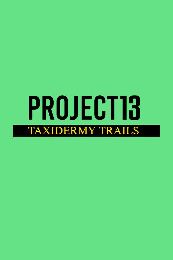 Copertina di Project 13: Taxidermy Trails
