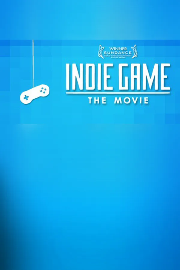 Copertina di Indie Game: The Movie