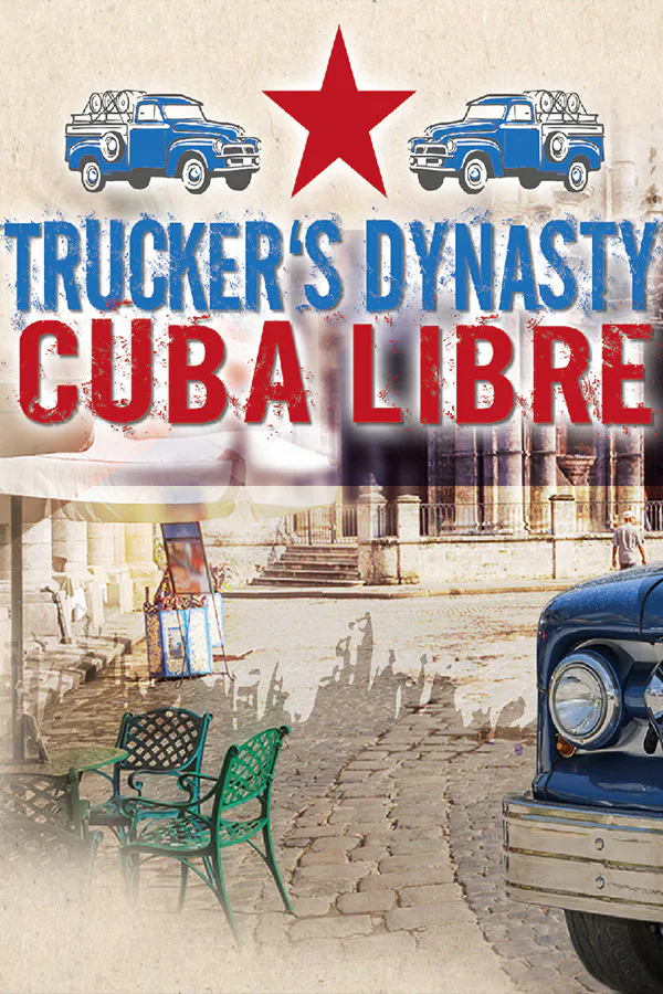 Copertina di Trucker's Dynasty - Cuba Libre