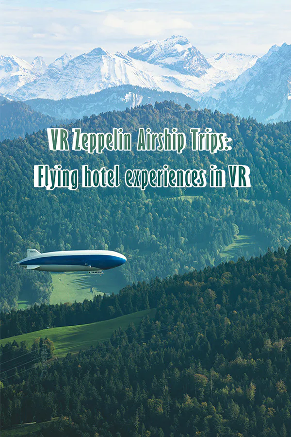 Copertina di VR Zeppelin Airship Trips: Flying hotel experiences in VR
