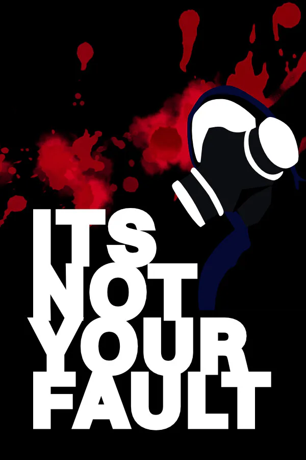 Copertina di ITS NOT YOUR FAULT