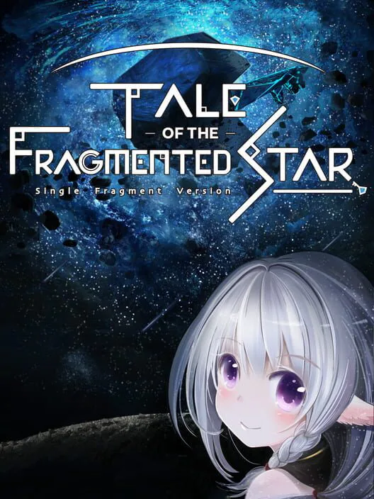 Copertina di Tale of the Fragmented Star: Single Fragment Version / 星の欠片の物語、ひとかけら版
