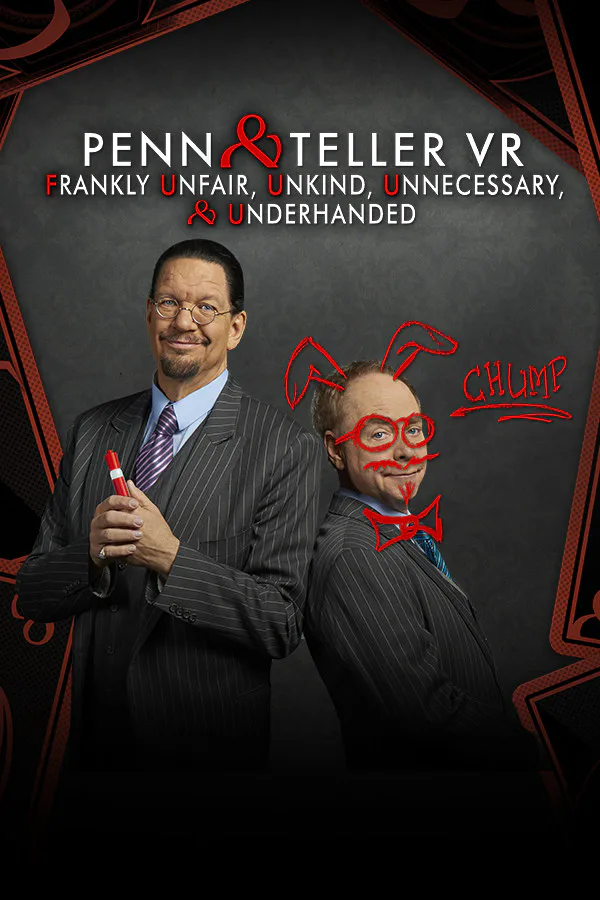 Copertina di Penn & Teller VR: Frankly Unfair, Unkind, Unnecessary, & Underhanded