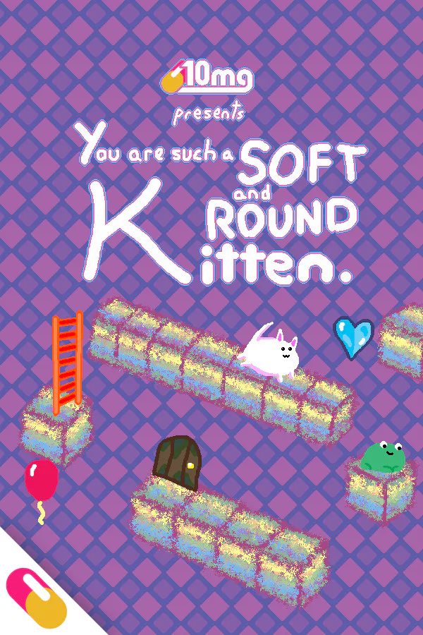 Copertina di 10mg: You are such a Soft and Round Kitten.