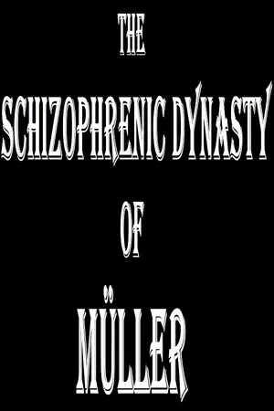 Copertina di The Schizophrenic Dynasty of Müller