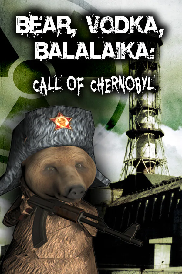 Copertina di BEAR, VODKA, BALALAIKA: call of Chernobyl