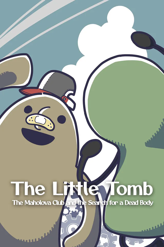 Copertina di The Little Tomb: The Maholova Club and the Search for a Dead Body