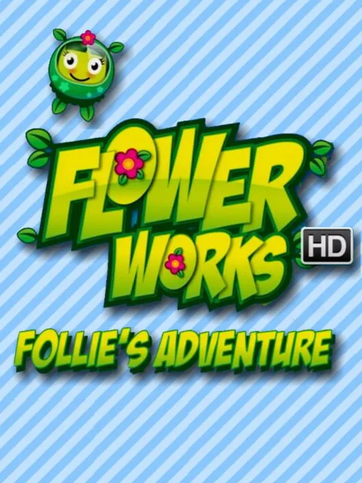 Copertina di Flowerworks HD: Follie's Adventure