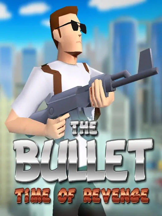 Copertina di The Bullet: Time of Revenge