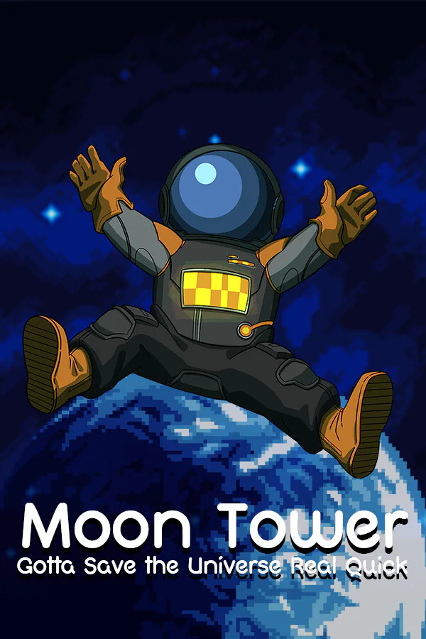 Copertina di Moon Tower: Gotta Save the Universe Real Quick