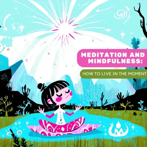 Copertina di Meditation and mindfulness: How to live in the moment