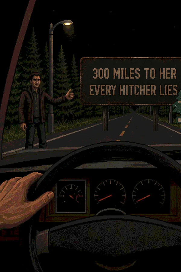Copertina di 300 MILES TO HER: Every Hitcher Lies
