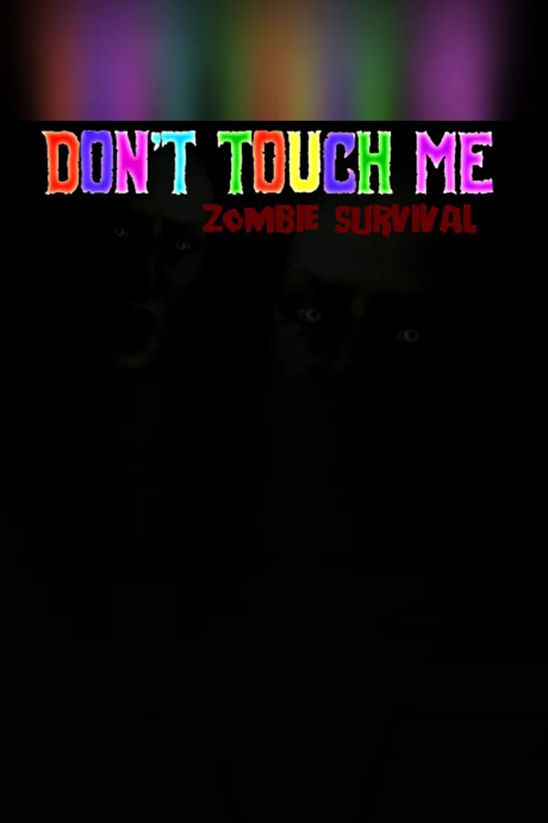 Copertina di Don't Touch Me : Zombie Survival