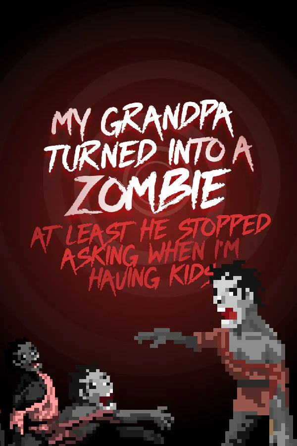 Copertina di My grandpa turned into a zombie. At least he stopped asking when I’m having kids.