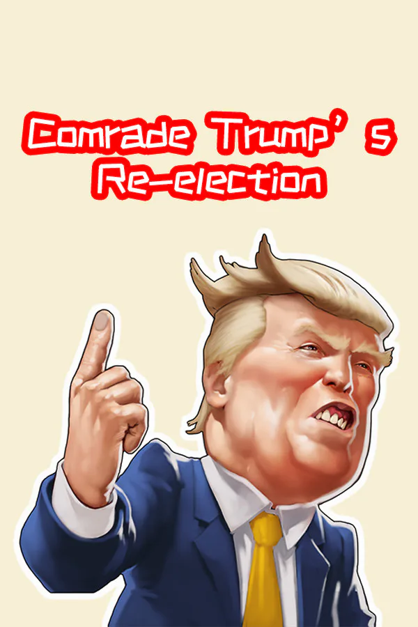 Copertina di 川建国同志想要连任/Comrade Trump's Re-election