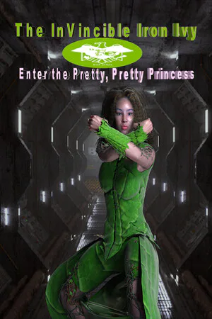 Copertina di The InVincible Iron Ivy: Enter the Pretty, Pretty Princess