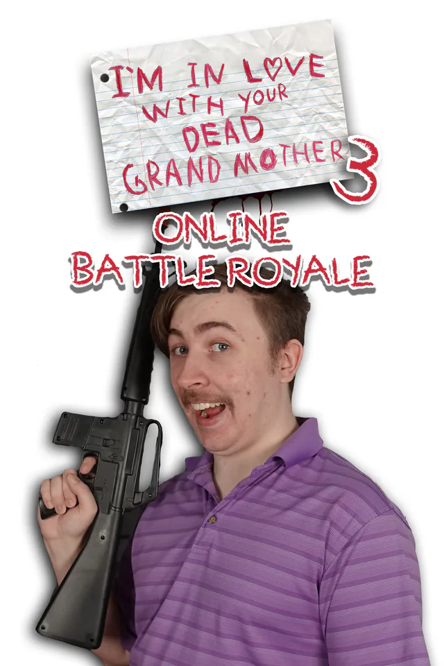 Copertina di I'm in Love With Your Dead Grandmother 3: Online Battle Royale
