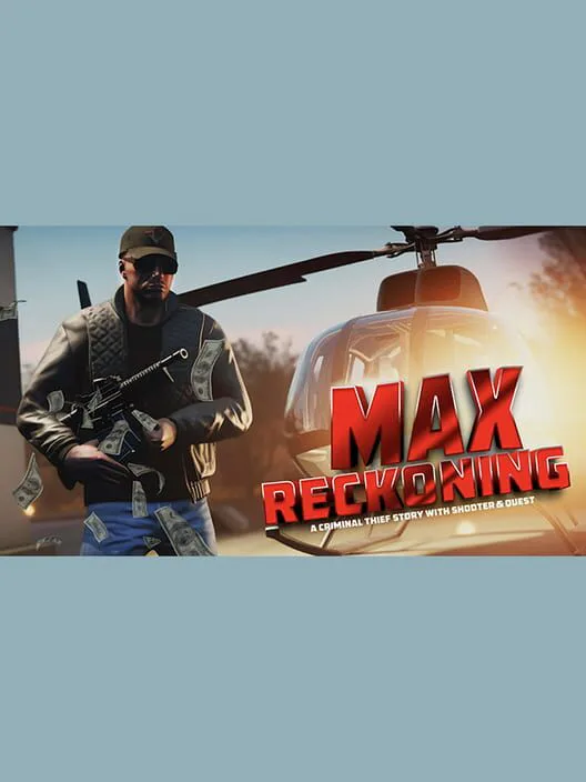 Copertina di Max Reckoning - A Criminal Thief Story With Shooter & Quest