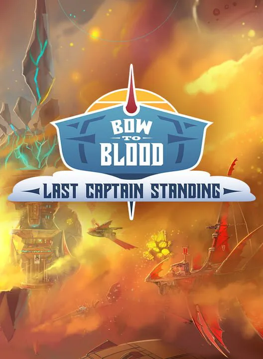 Copertina di Bow to Blood: Last Captain Standing