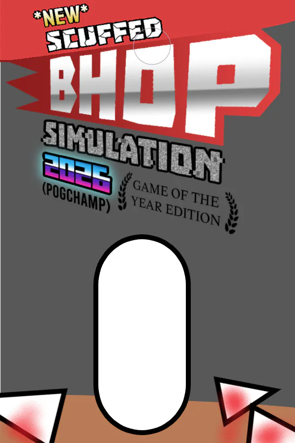 Copertina di *NEW* SCUFFED BHOP SIMULATION 2026 GOTY EDITION