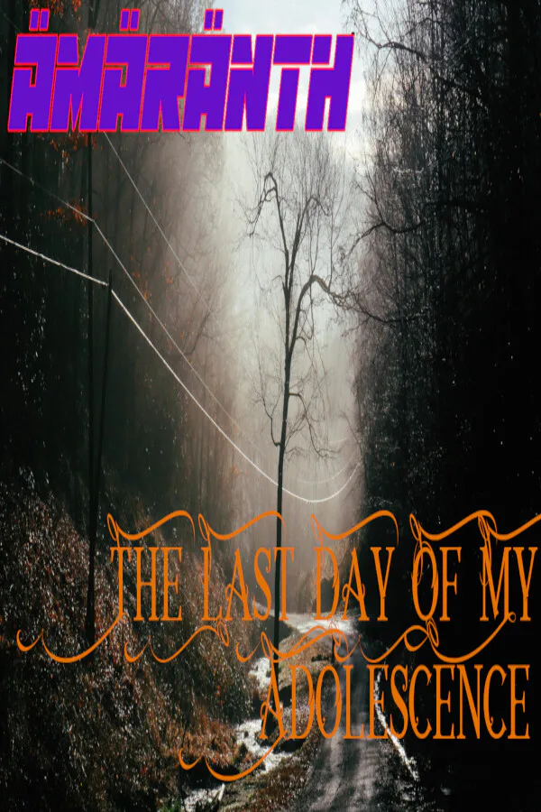 Copertina di Ämäränth : The Last Day of My Adolescence