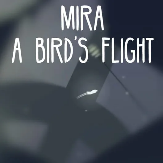 Copertina di Mira : A Bird's Flight