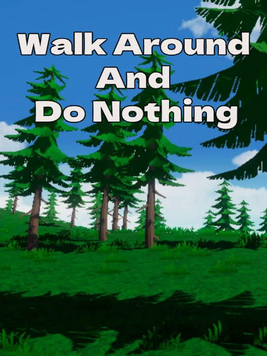Copertina di Walk Around And Do Nothing
